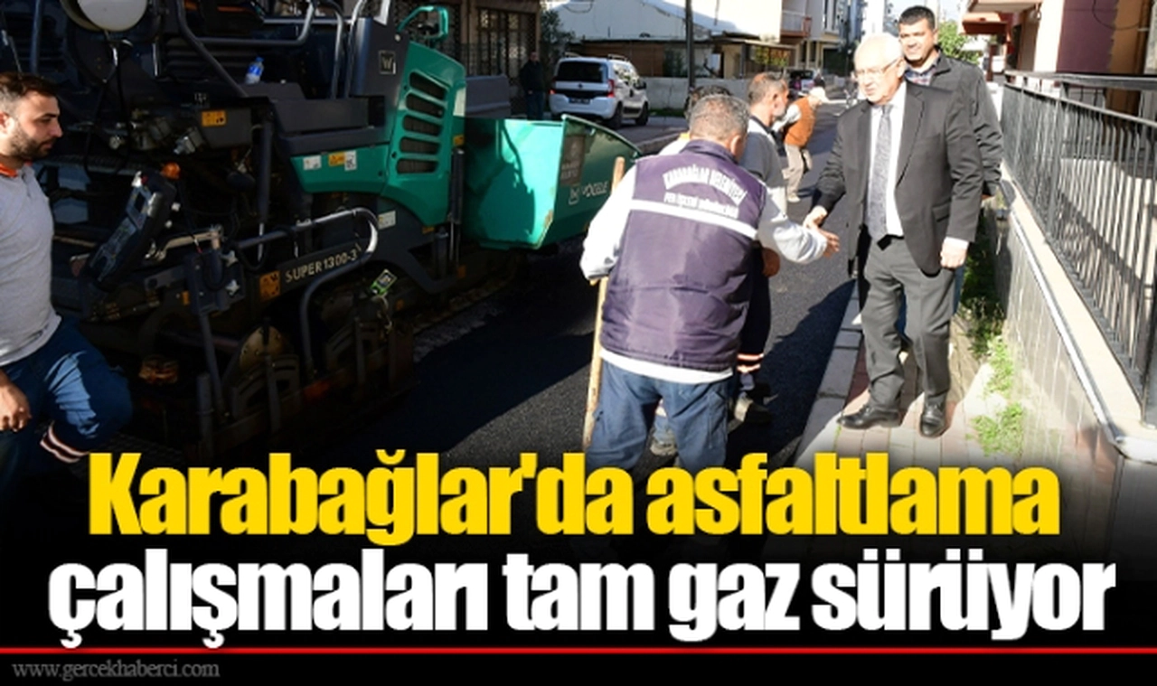 Karabağlar'da asfaltlama çalışmaları tam gaz sürüyor