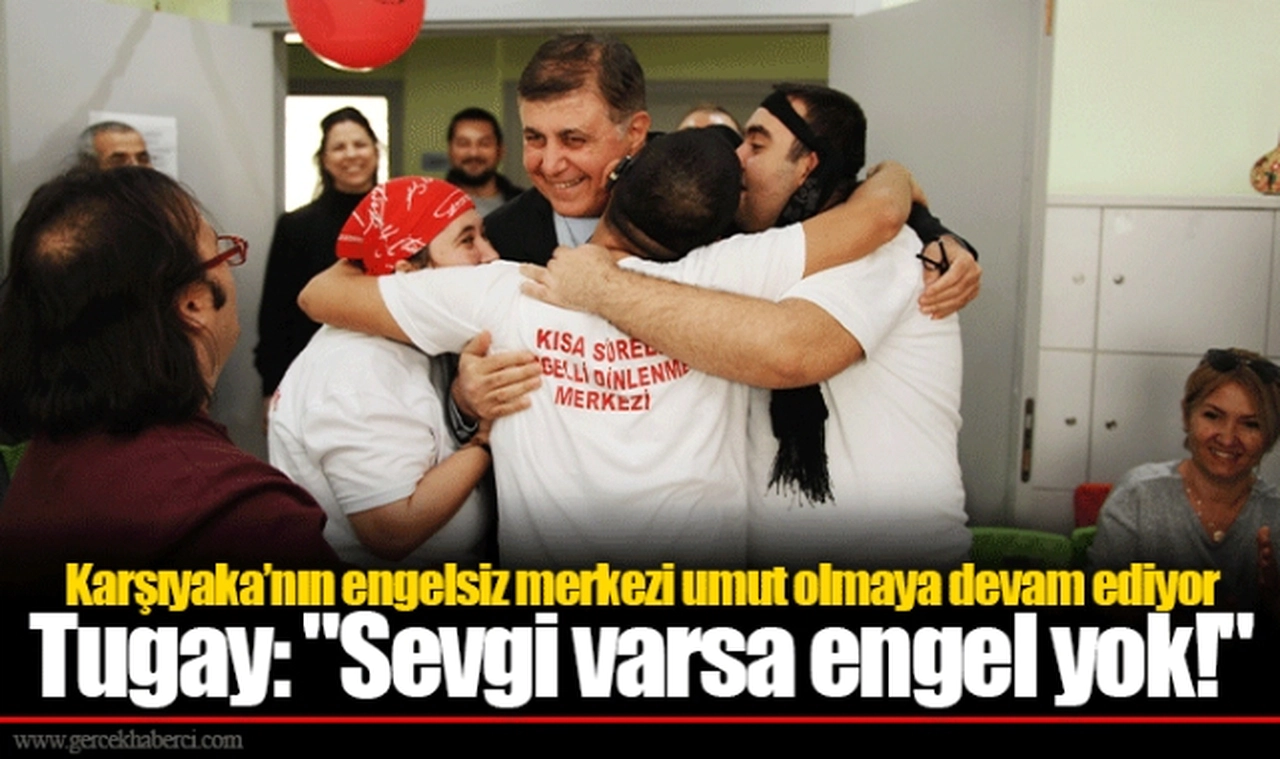 Karşıyaka’nın engelsiz merkezi umut olmaya devam ediyor