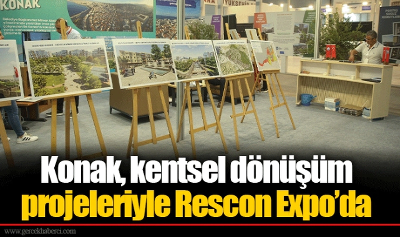 Konak, kentsel dönüşüm projeleriyle Rescon Expo’da