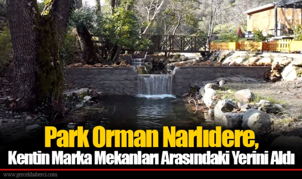 Park Orman Narlıdere, Kentin Marka Mekanları Arasındaki Yerini Aldı