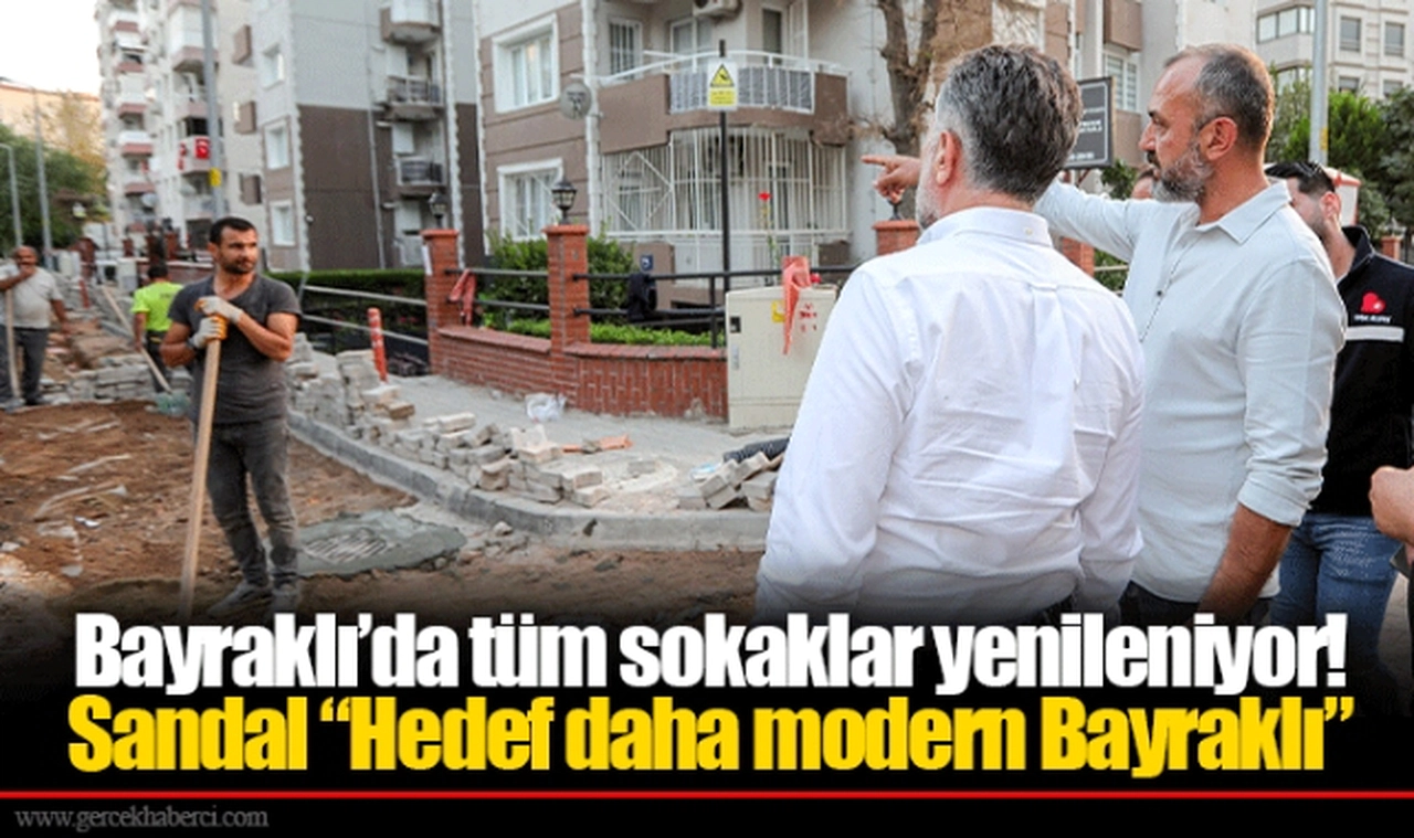 Sandal “Hedef daha modern Bayraklı”