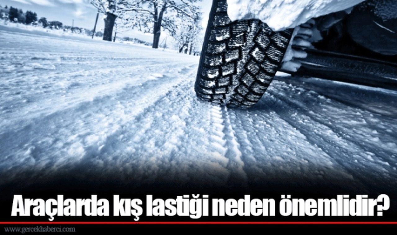 Araçlarda kış lastiği neden önemlidir?