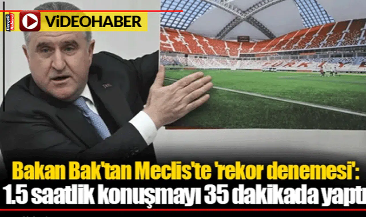 Bakan Bak'tan Meclis'te 'rekor denemesi': 1.5 saatlik konuşmayı 35 dakikada yaptı