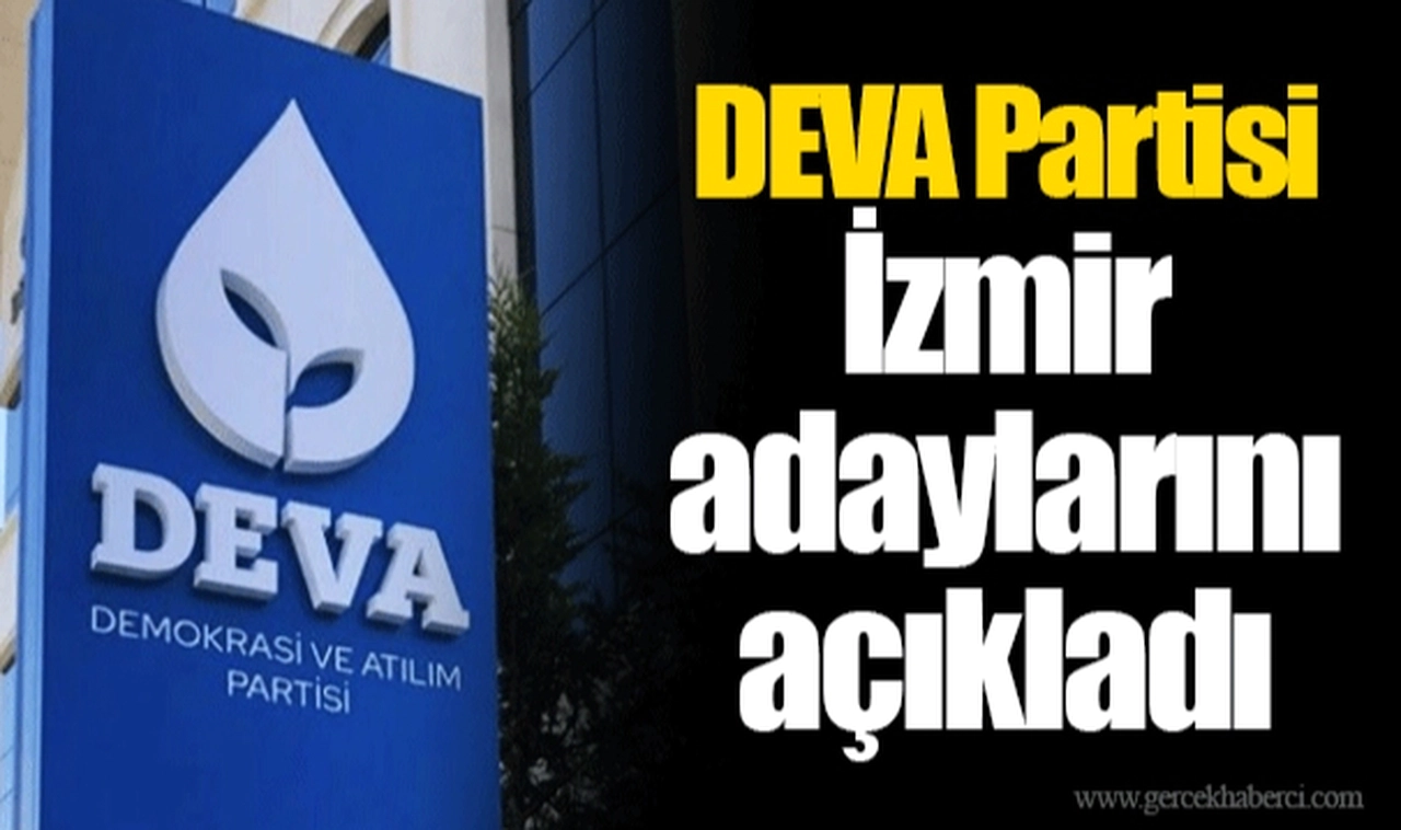 DEVA Partisi İzmir adaylarını açıkladı