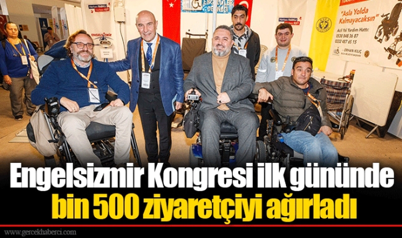 Engelsizmir Kongresi ilk gününde bin 500 ziyaretçiyi ağırladı