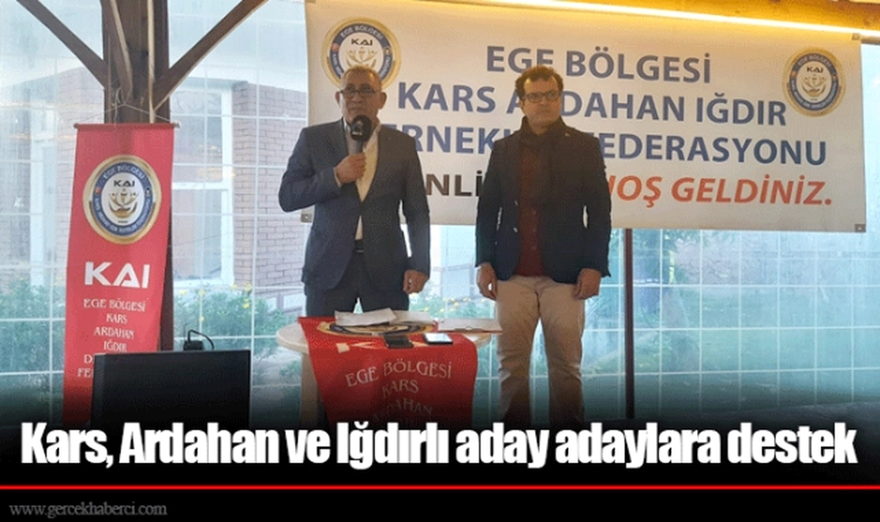Kars, Ardahan ve Iğdırlı aday adaylara destek 