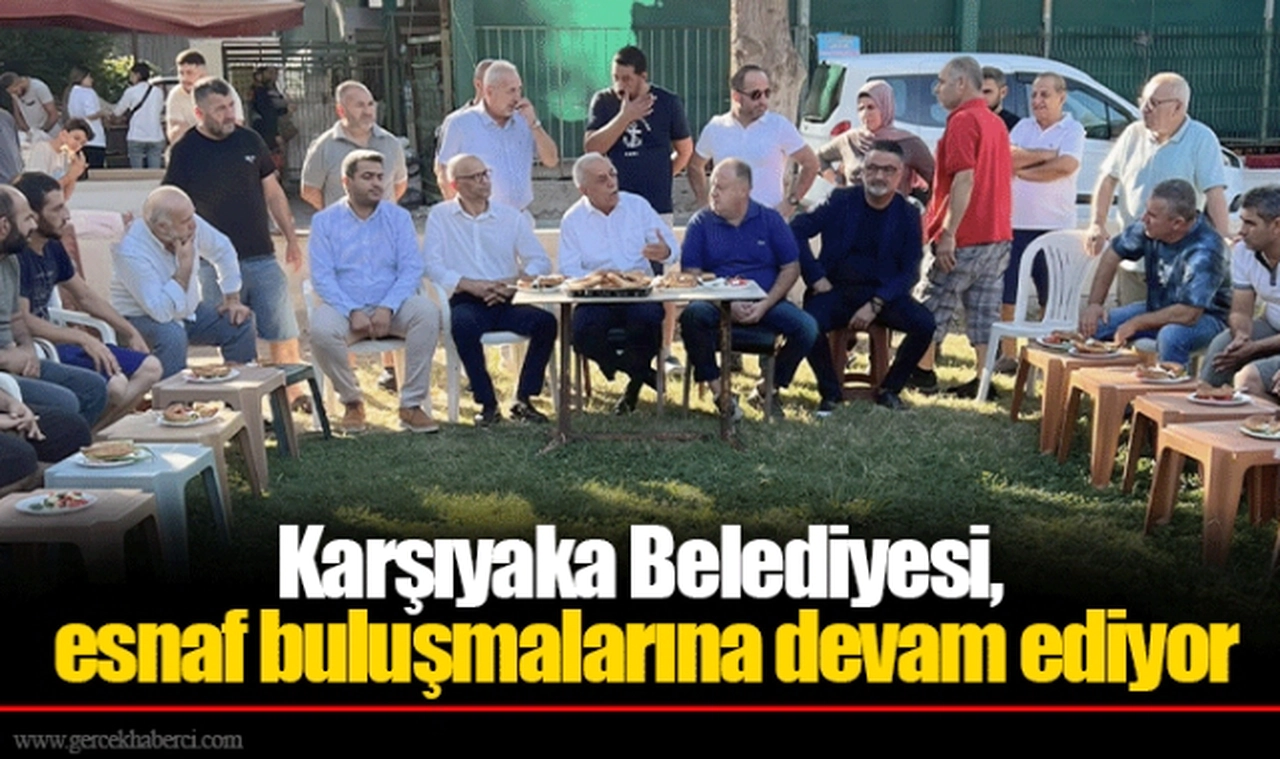Karşıyaka Belediyesi, esnaf buluşmalarına devam ediyor