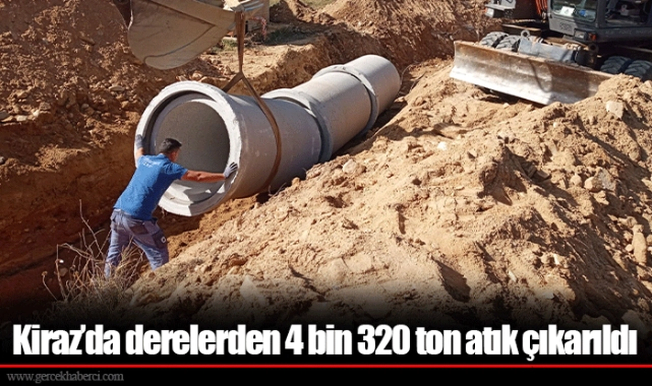 Kiraz’da derelerden 4 bin 320 ton atık çıkarıldı