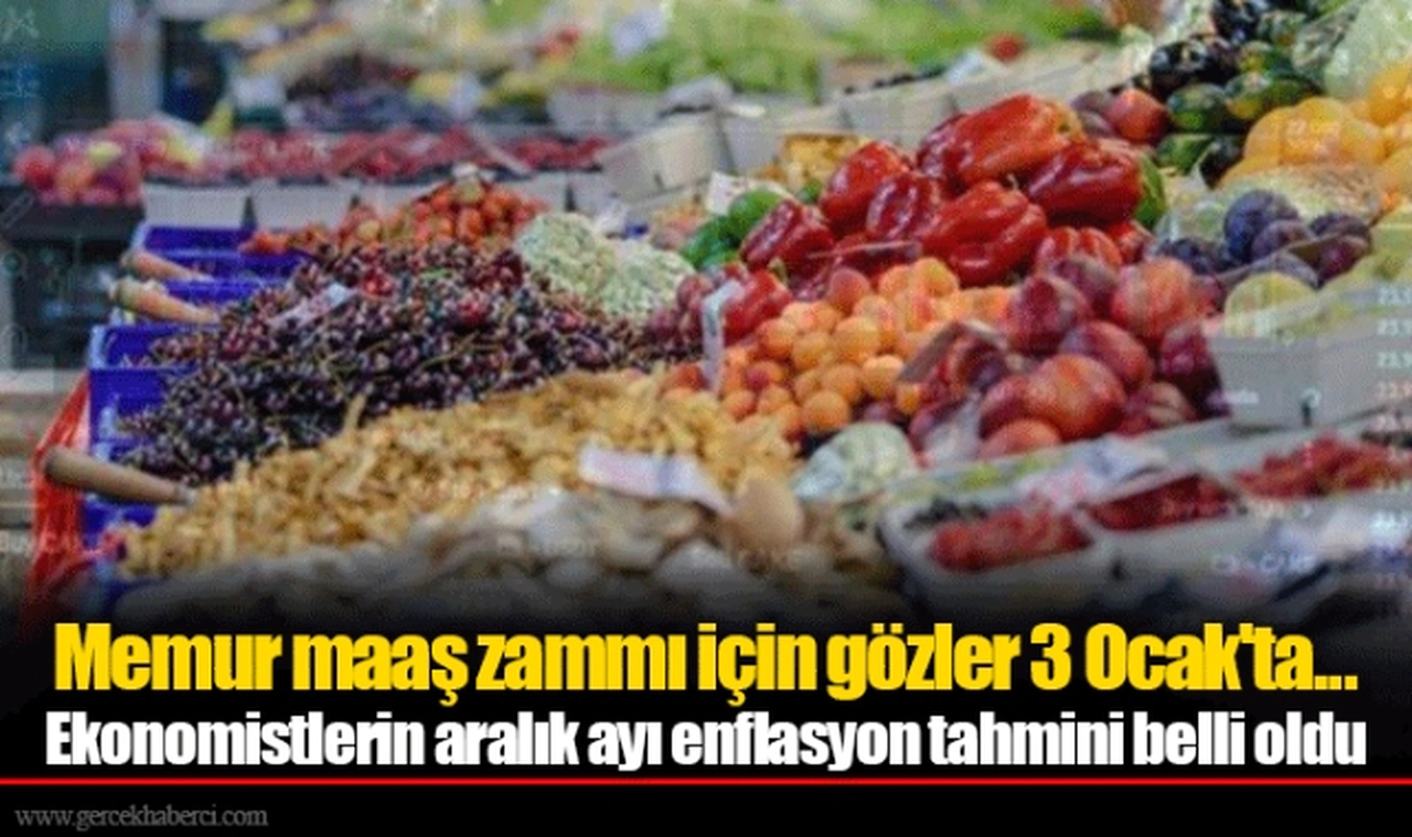 Memur maaş zammı için gözler 3 Ocak'ta... Ekonomistlerin aralık ayı enflasyon tahmini belli oldu