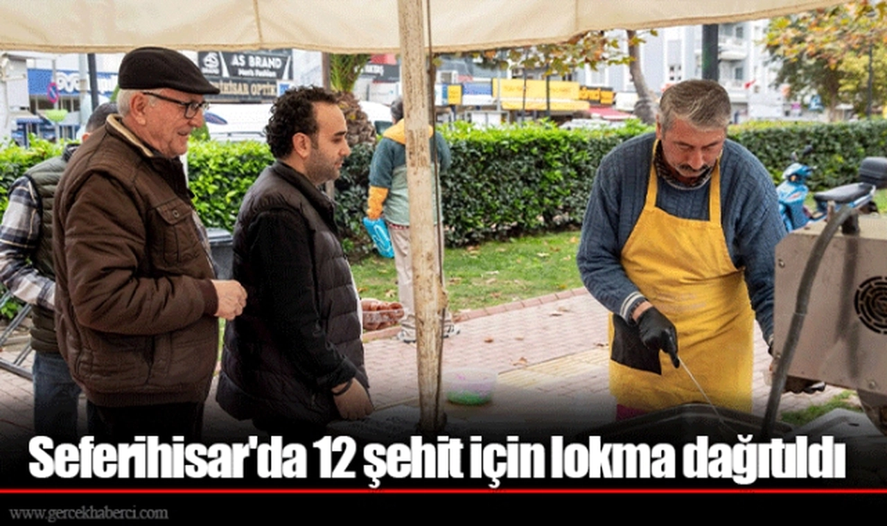 Seferihisar'da 12 şehit için lokma dağıtıldı