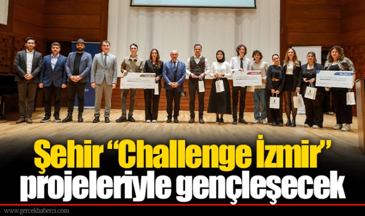 Şehir “Challenge İzmir” projeleriyle gençleşecek
