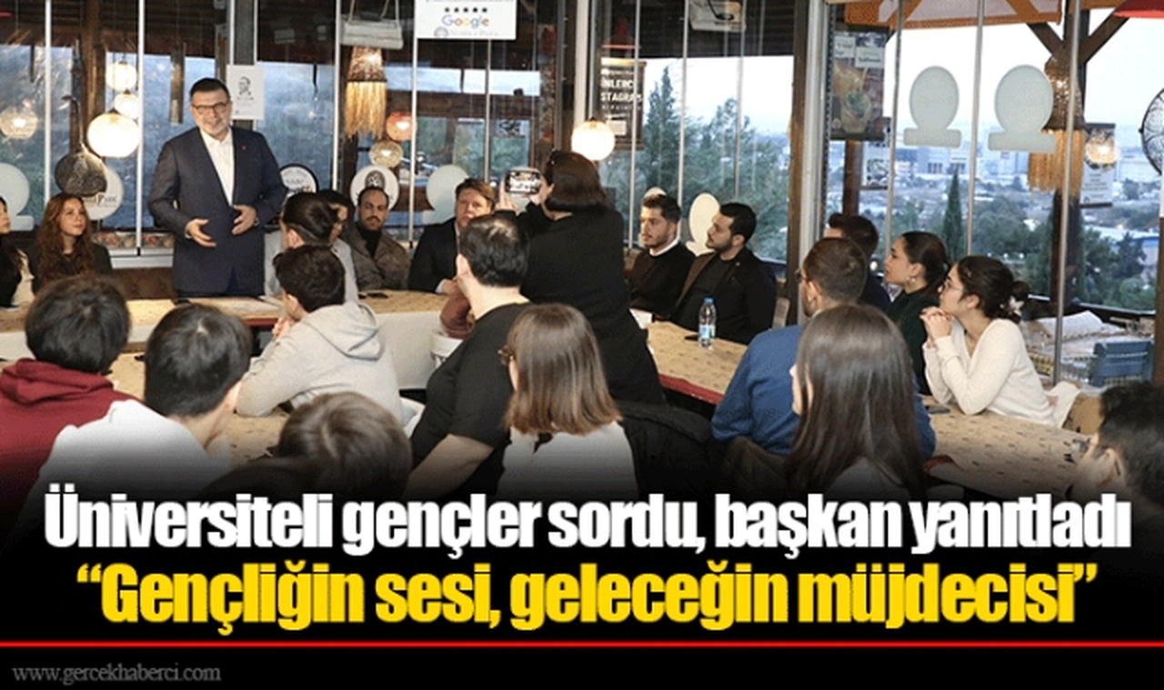 Üniversiteli gençler sordu, başkan yanıtladı:  “Gençliğin sesi, geleceğin müjdecisi”