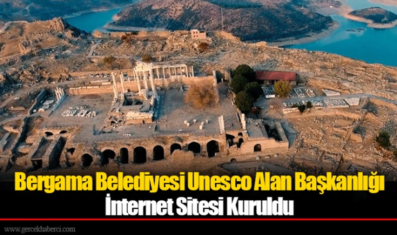 Bergama Belediyesi Unesco Alan Başkanlığı İnternet Sitesi Kuruldu