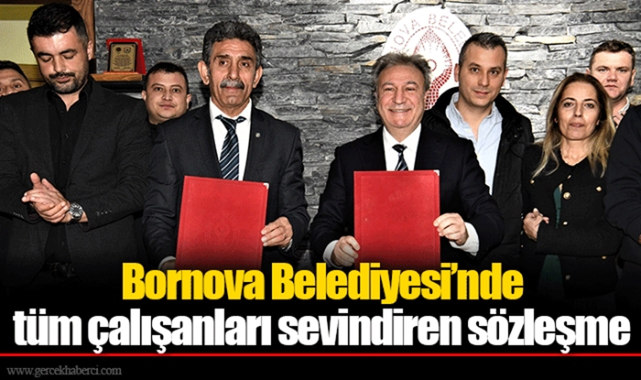 Bornova Belediyesi’nde tüm çalışanları sevindiren sözleşme