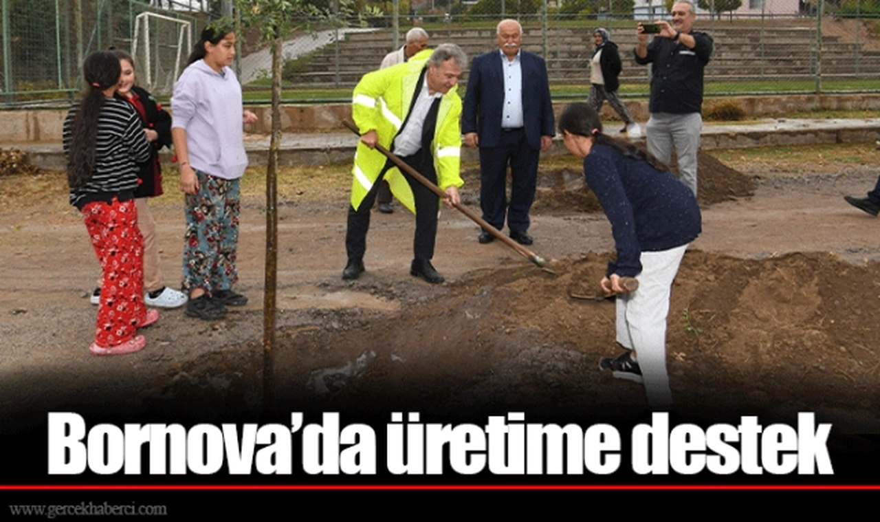 Bornova’da üretime destek