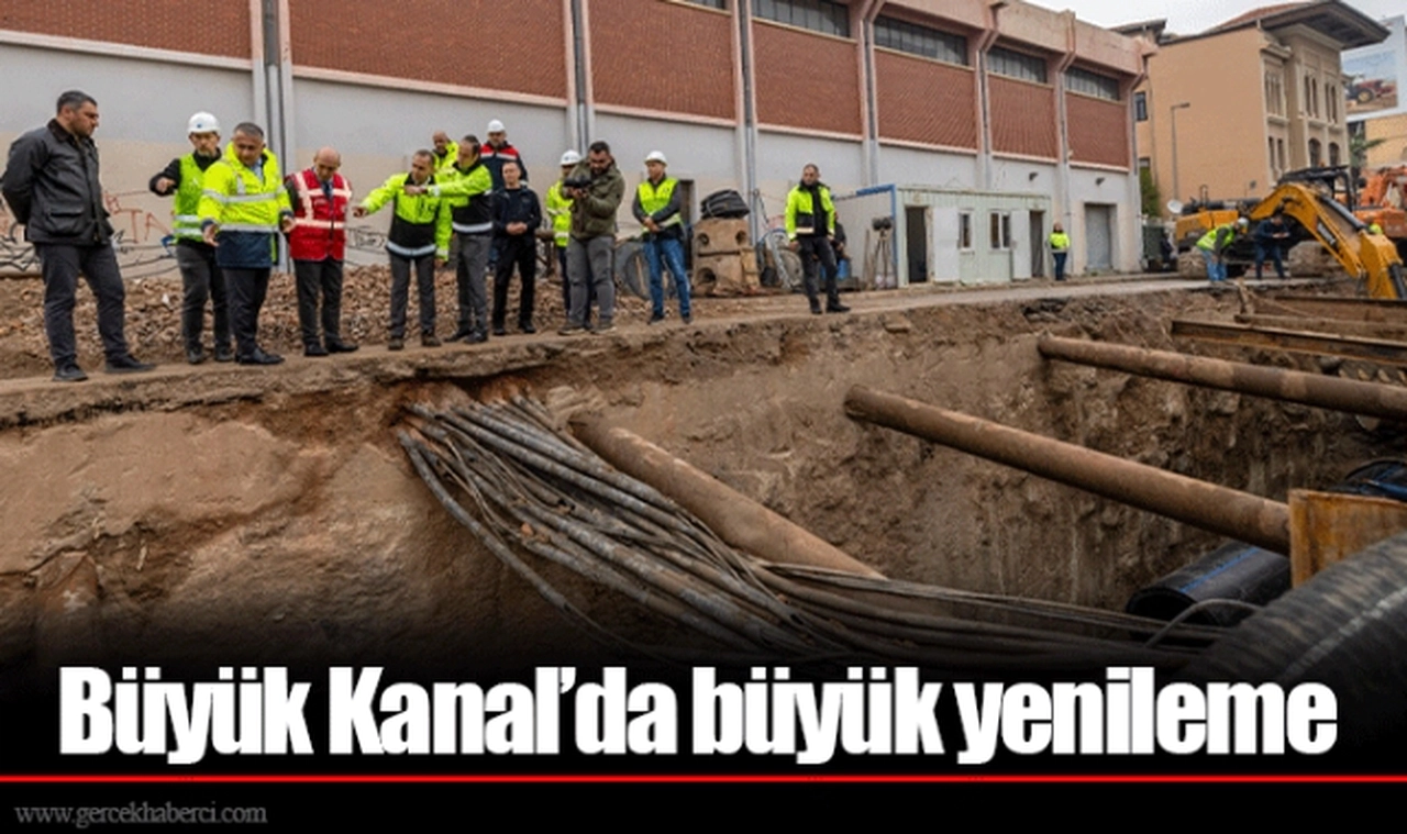 Büyük Kanal’da büyük yenileme