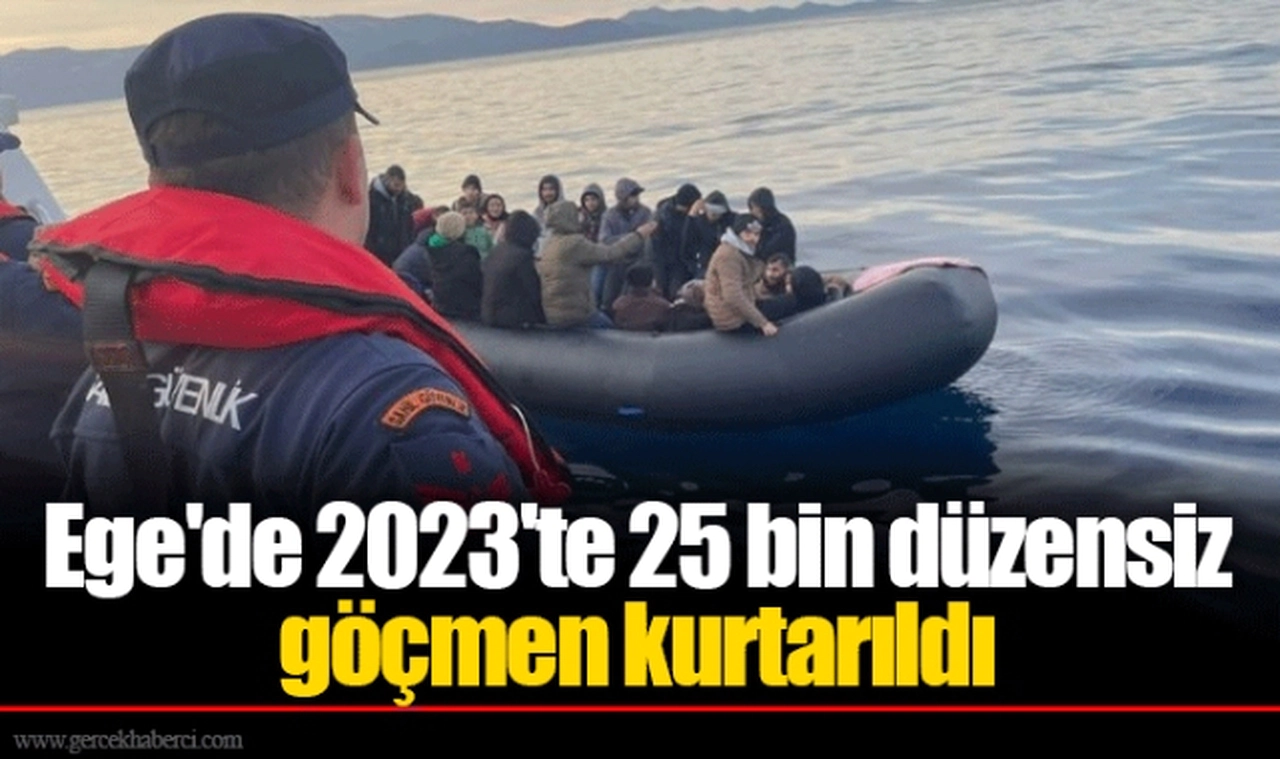 Ege'de 2023'te 25 bin düzensiz göçmen kurtarıldı