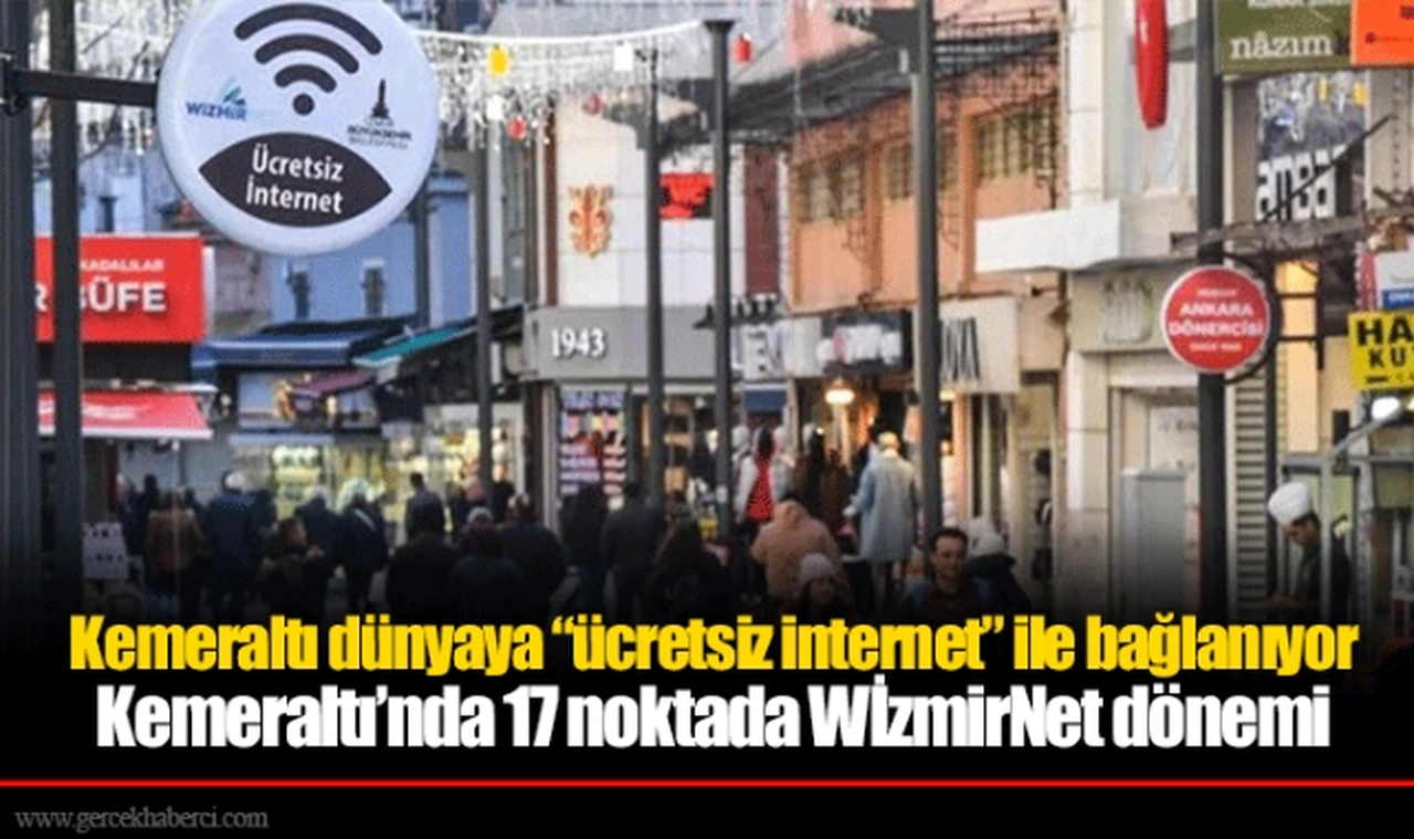 Kemeraltı’nda 17 noktada WİzmirNet dönemi