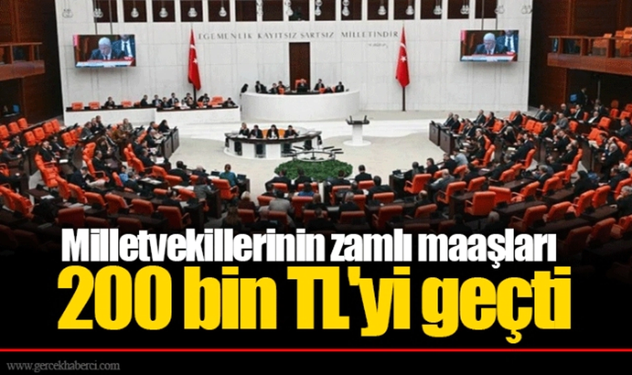 Milletvekillerinin zamlı maaşları 200 bin TL'yi geçti