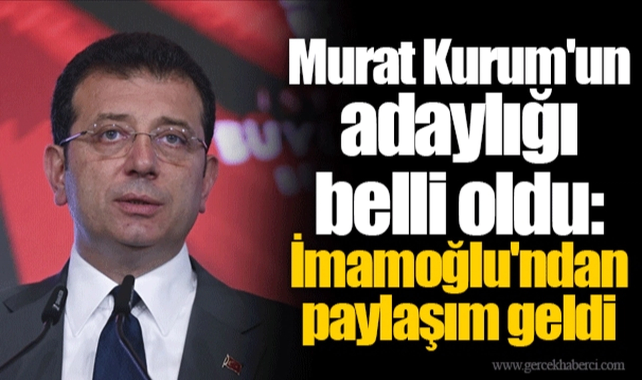 Murat Kurum'un adaylığı belli oldu: İmamoğlu'ndan paylaşım geldi