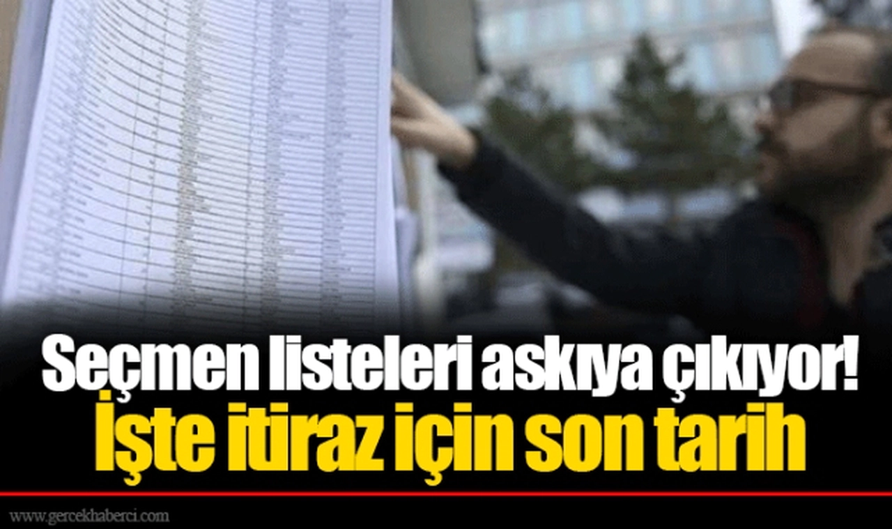 Seçmen listeleri askıya çıkıyor! İşte itiraz için son tarih