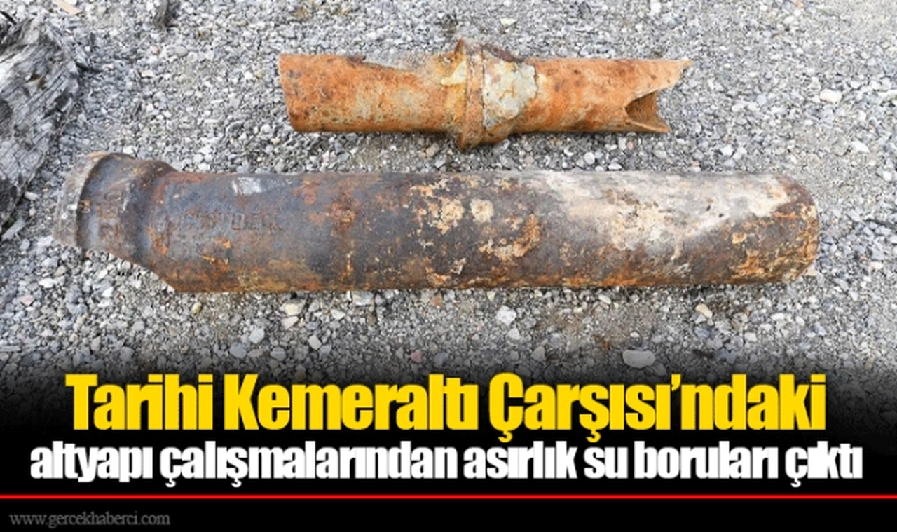 Tarihi Kemeraltı Çarşısı’ndaki altyapı çalışmalarından asırlık su boruları çıktı