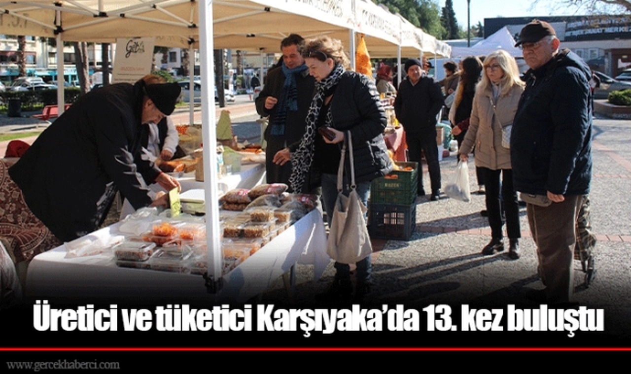 Üretici ve tüketici Karşıyaka’da 13. kez buluştu