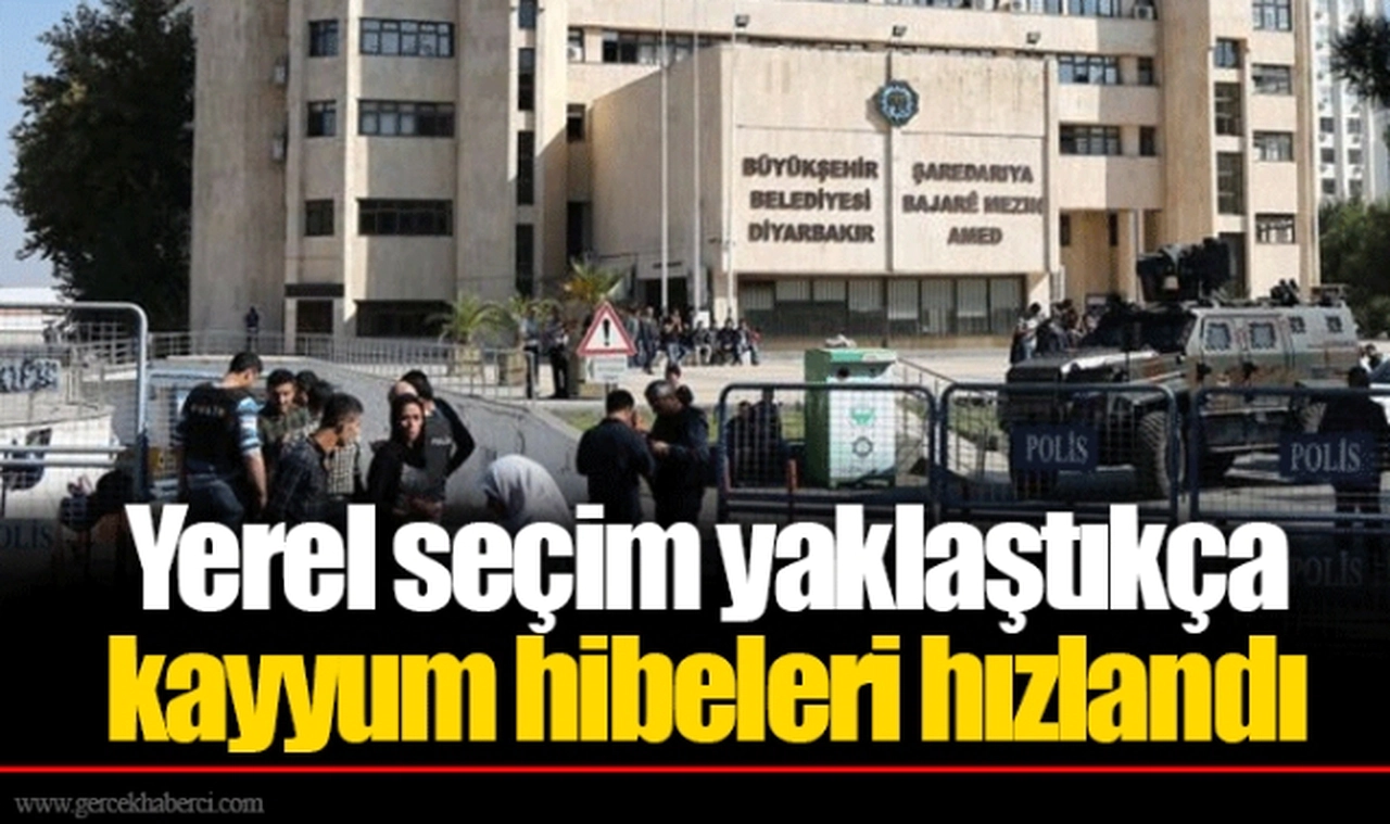 Yerel seçim yaklaştıkça kayyum hibeleri hızlandı
