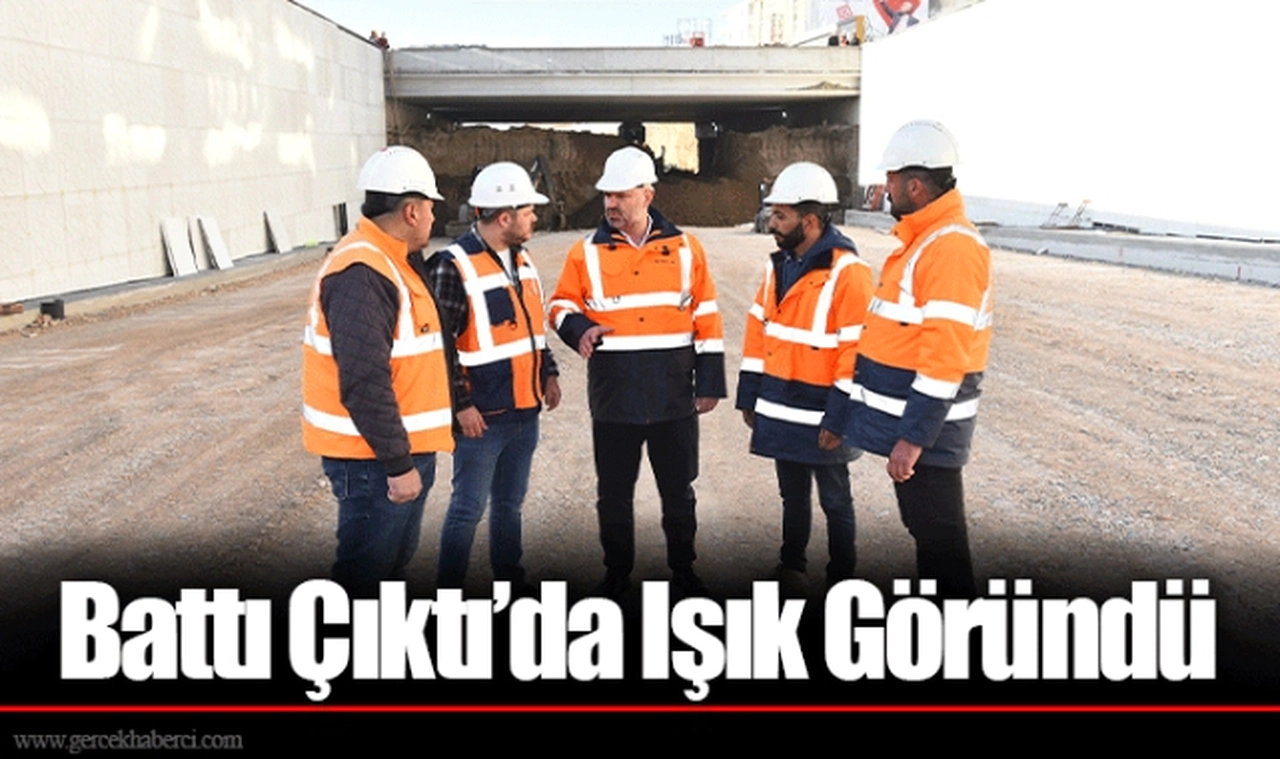 Battı Çıktı’da Işık Göründü