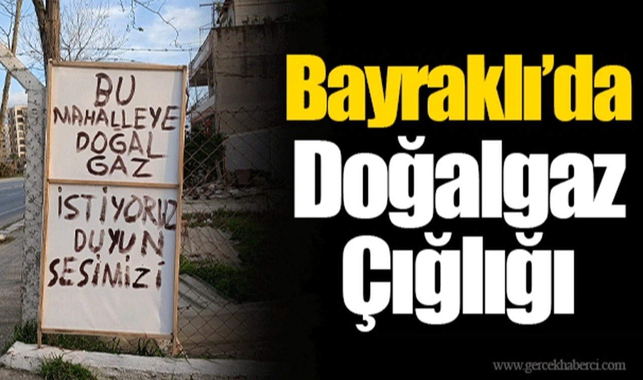 Bayraklı’da Doğalgaz Çığlığı