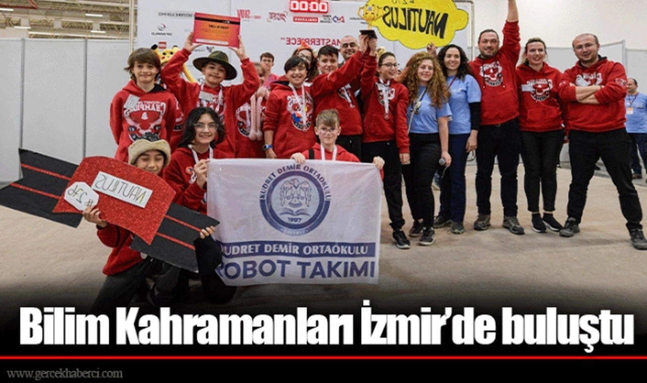 Bilim Kahramanları İzmir’de buluştu