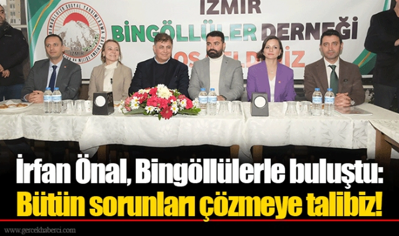 İrfan Önal, Bingöllülerle buluştu: Bütün sorunları çözmeye talibiz!