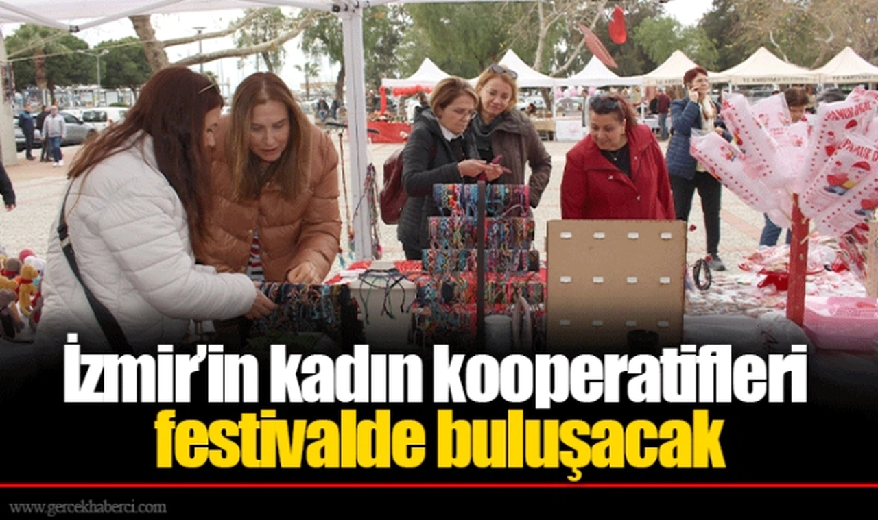 İzmir’in kadın kooperatifleri festivalde buluşacak