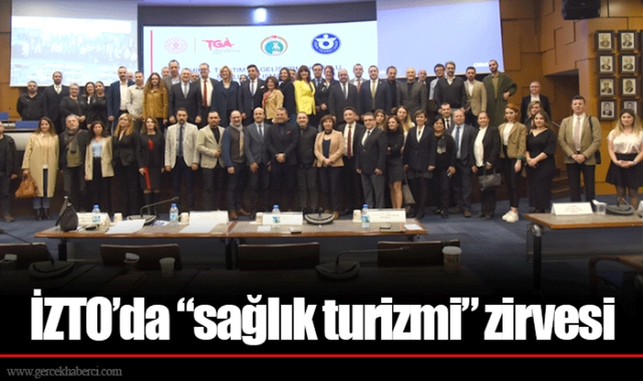 İZTO’da “sağlık turizmi” zirvesi