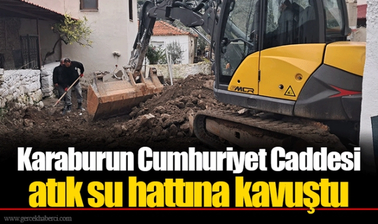 Karaburun Cumhuriyet Caddesi atık su hattına kavuştu