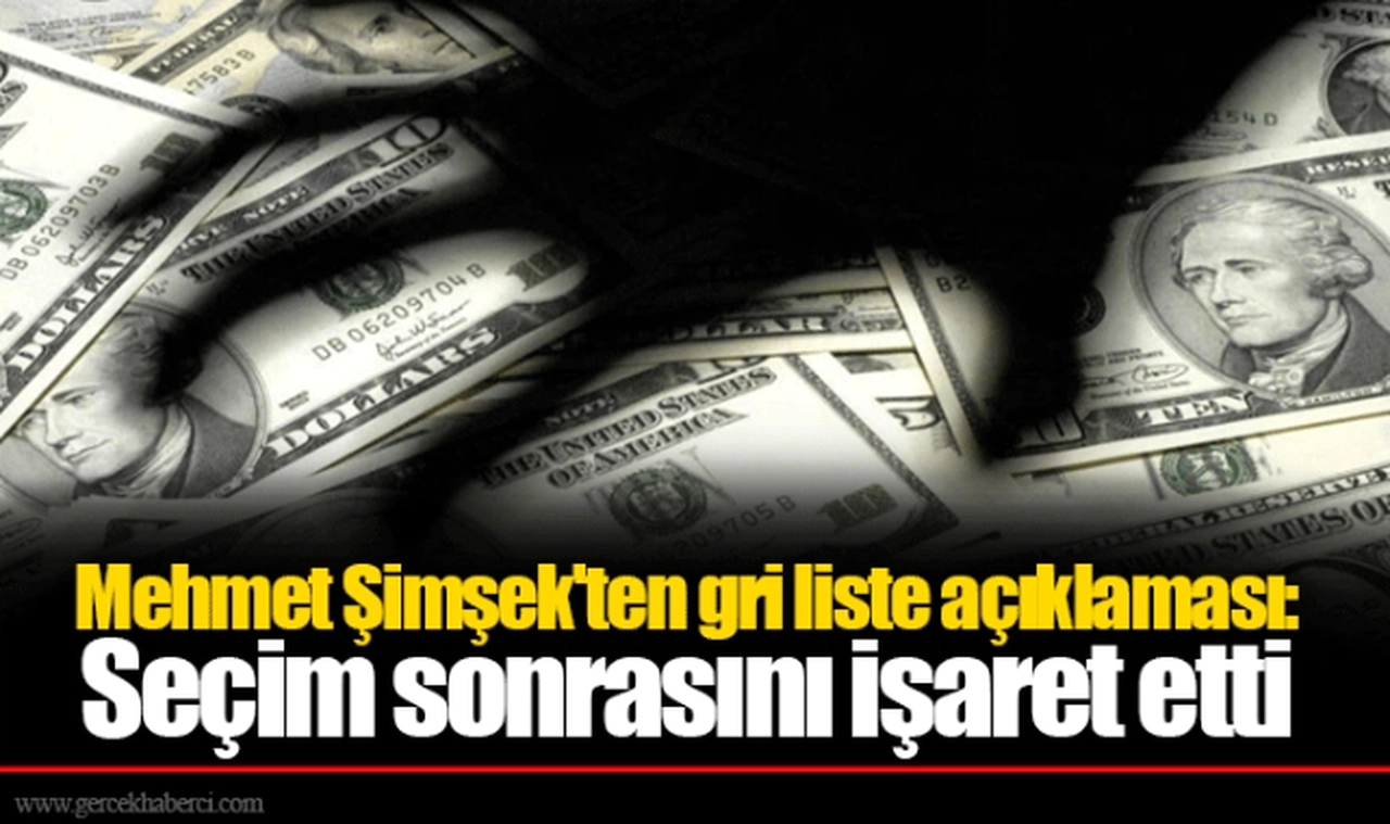 Mehmet Şimşek'ten gri liste açıklaması: Seçim sonrasını işaret etti