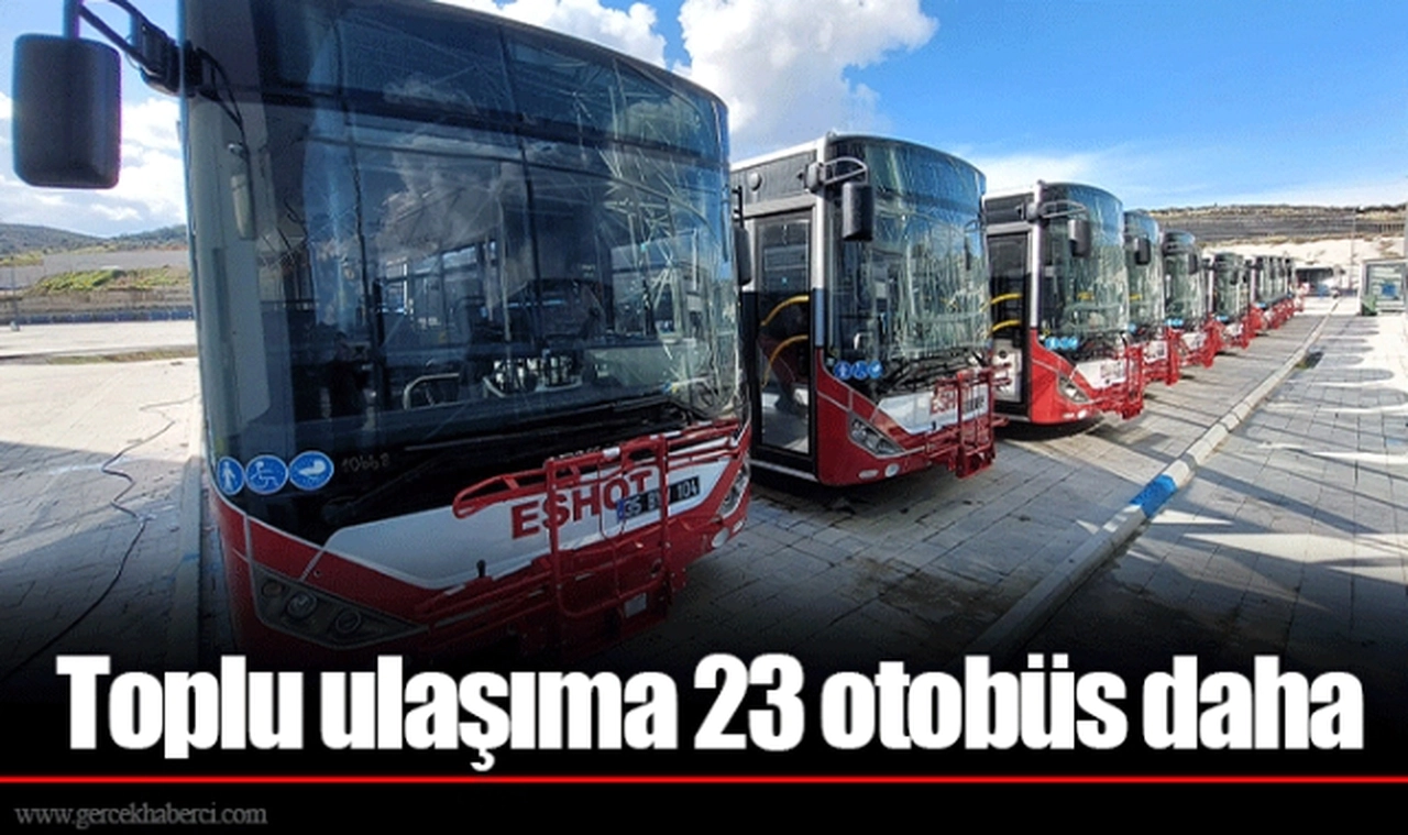 Toplu ulaşıma 23 otobüs daha