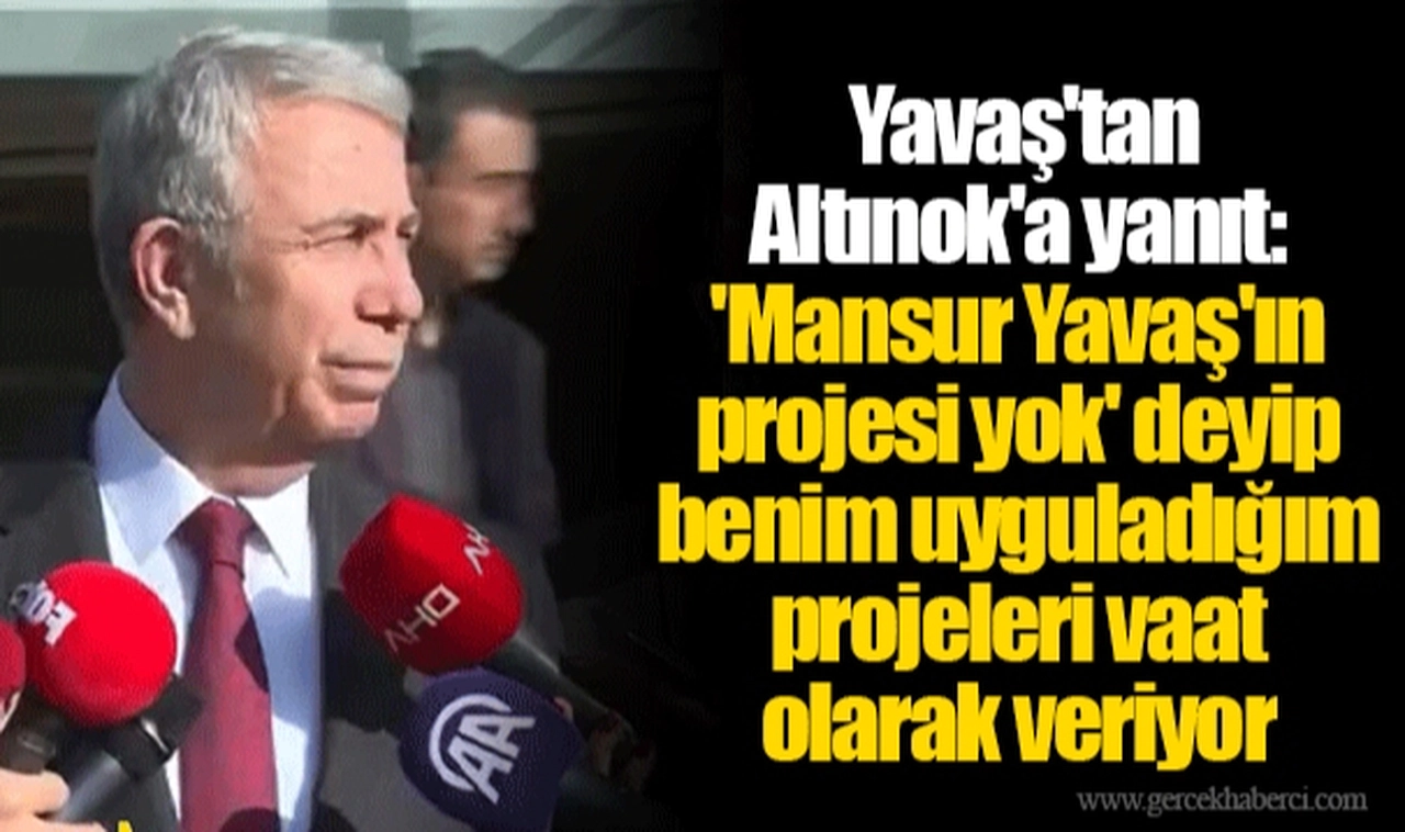 Yavaş'tan Altınok'a yanıt: 'Mansur Yavaş'ın projesi yok' deyip benim uyguladığım projeleri vaat olarak veriyor.