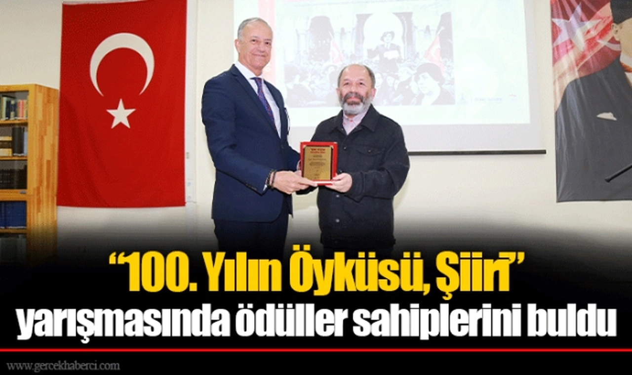 “100. Yılın Öyküsü, Şiiri” yarışmasında ödüller sahiplerini buldu