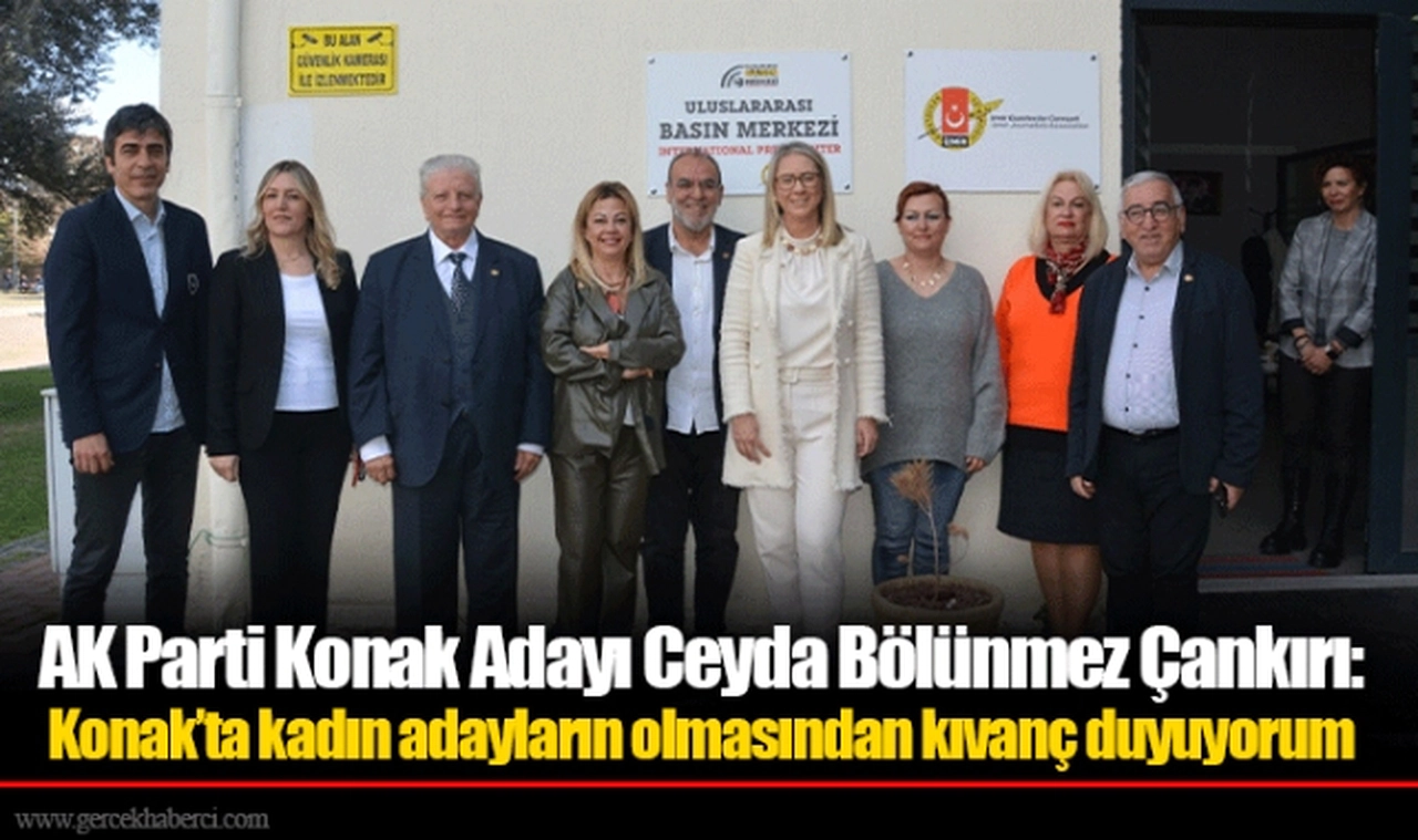 AK Parti Konak Adayı Ceyda Bölünmez Çankırı: Konak’ta kadın adayların olmasından kıvanç duyuyorum