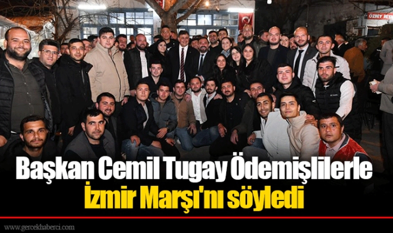 Başkan Cemil Tugay Ödemişlilerle İzmir Marşı'nı söyledi