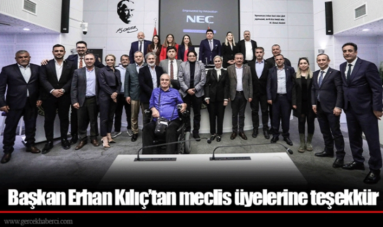 Başkan Erhan Kılıç’tan meclis üyelerine teşekkür
