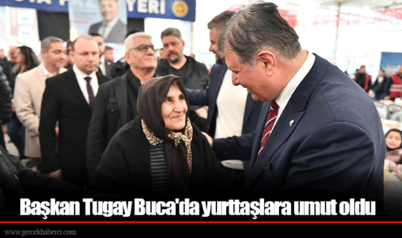 Başkan Tugay Buca'da yurttaşlara umut oldu