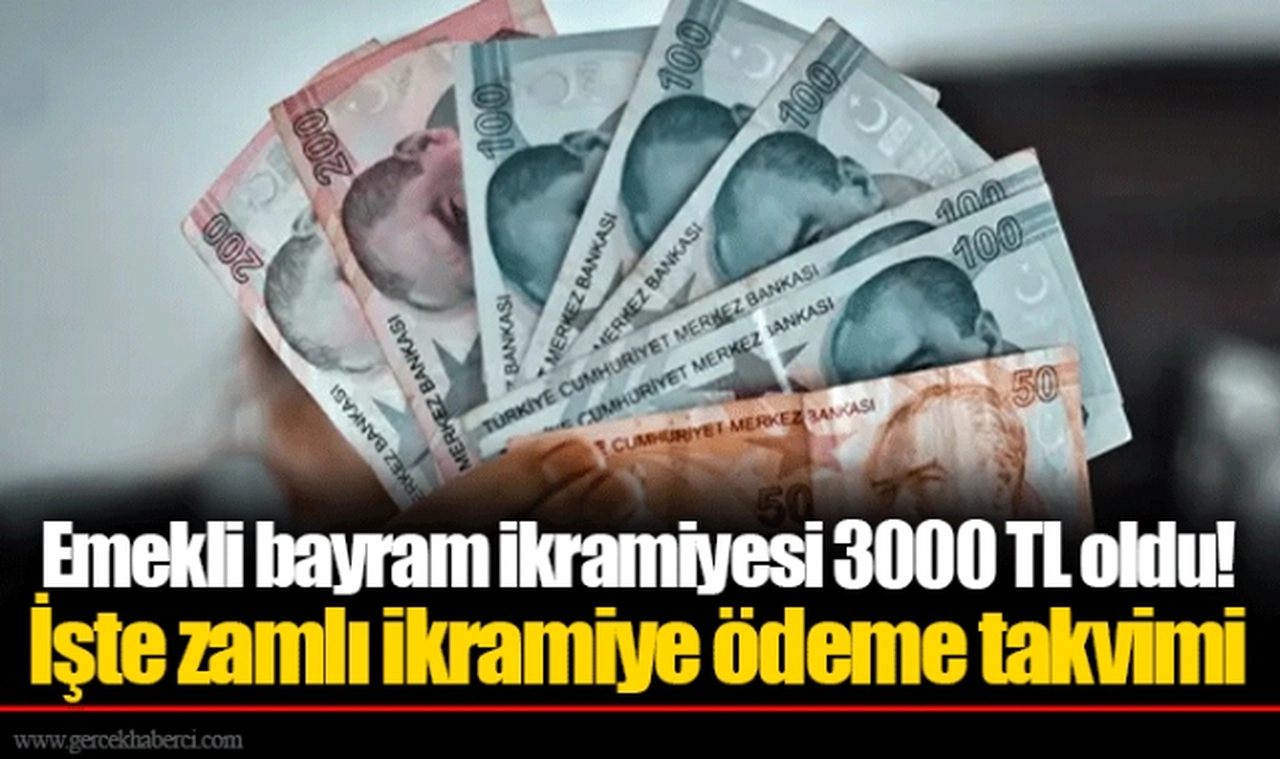 Emekli bayram ikramiyesi 3000 TL oldu! İşte zamlı ikramiye ödeme takvimi