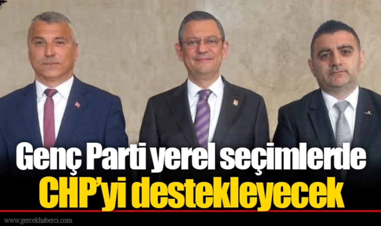 Genç Parti yerel seçimlerde CHP'yi destekleyecek 