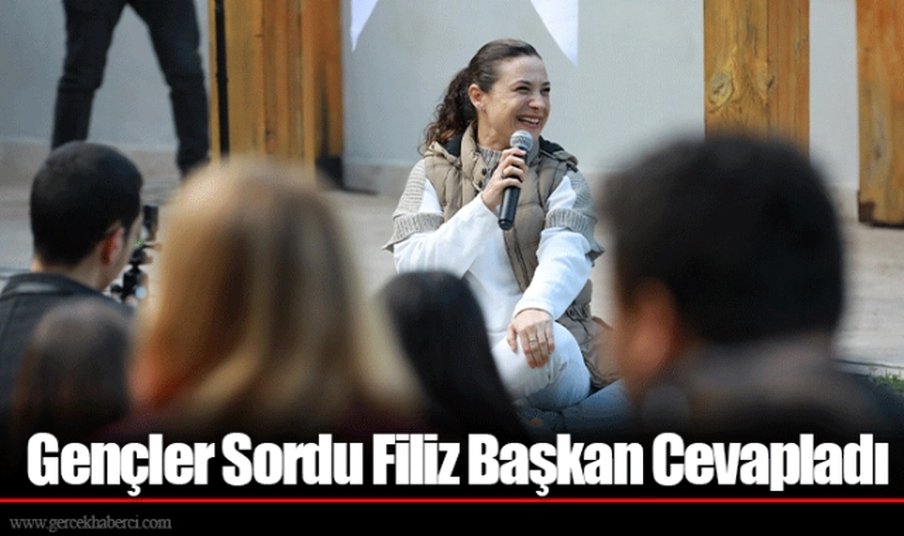 Gençler Sordu Filiz Başkan Cevapladı
