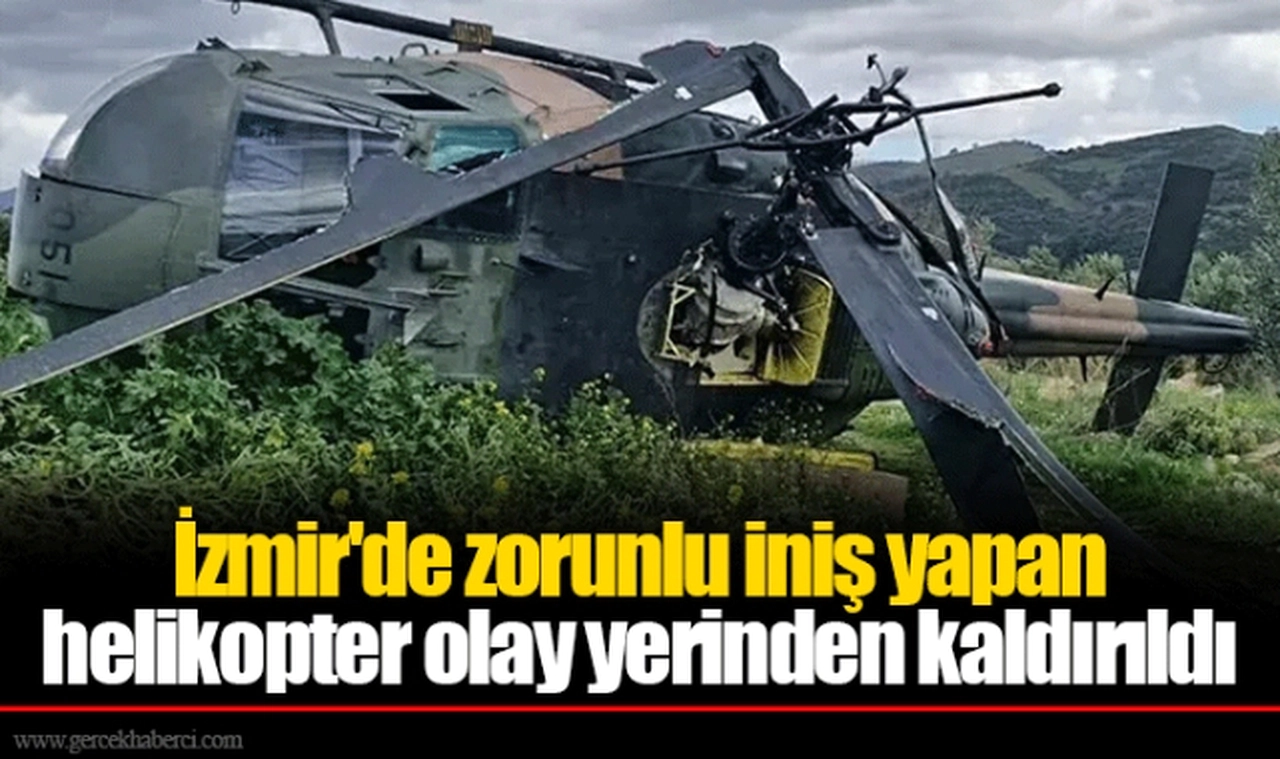 İzmir'de zorunlu iniş yapan helikopter olay yerinden kaldırıldı