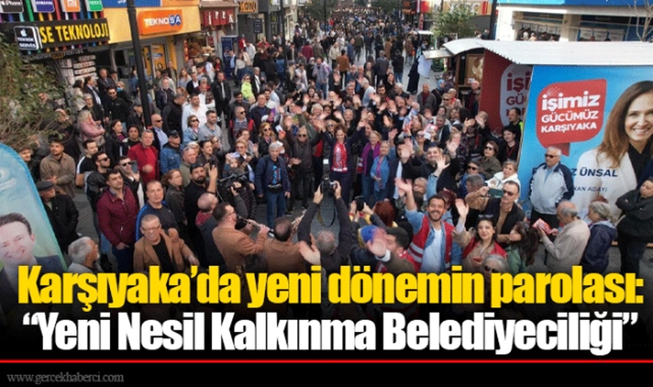 Karşıyaka’da yeni dönemin parolası: “Yeni Nesil Kalkınma Belediyeciliği”