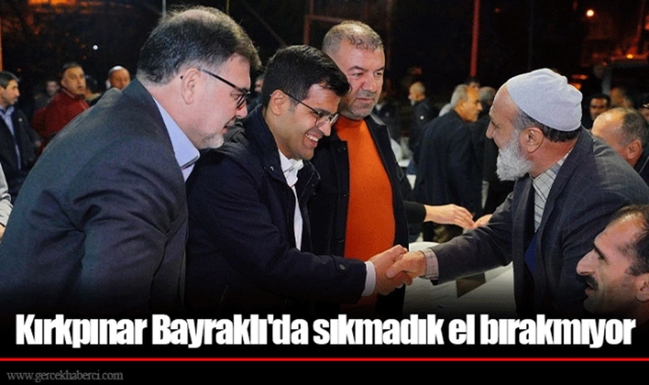Kırkpınar Bayraklı'da sıkmadık el bırakmıyor