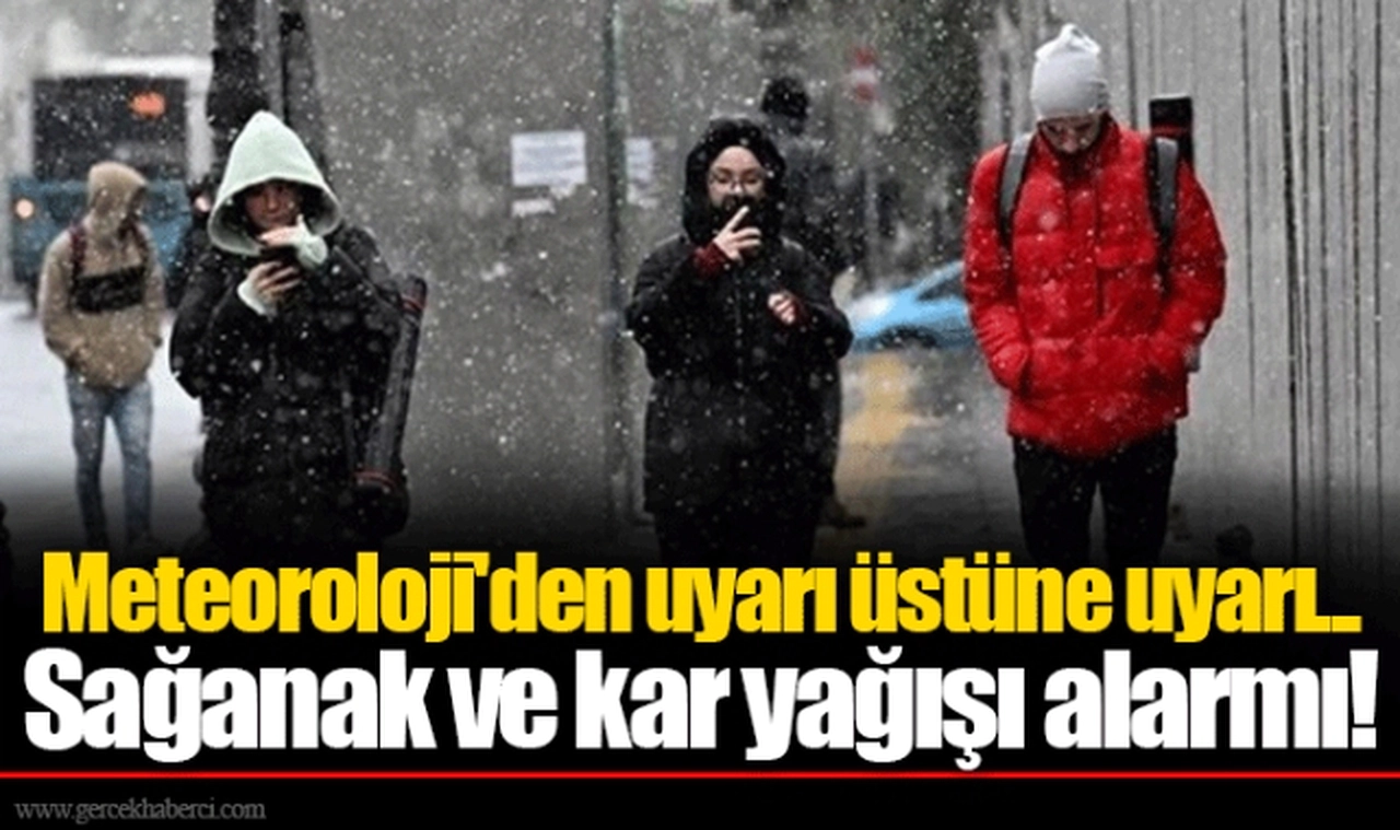 Meteoroloji'den uyarı üstüne uyarı... Sağanak ve kar yağışı alarmı!